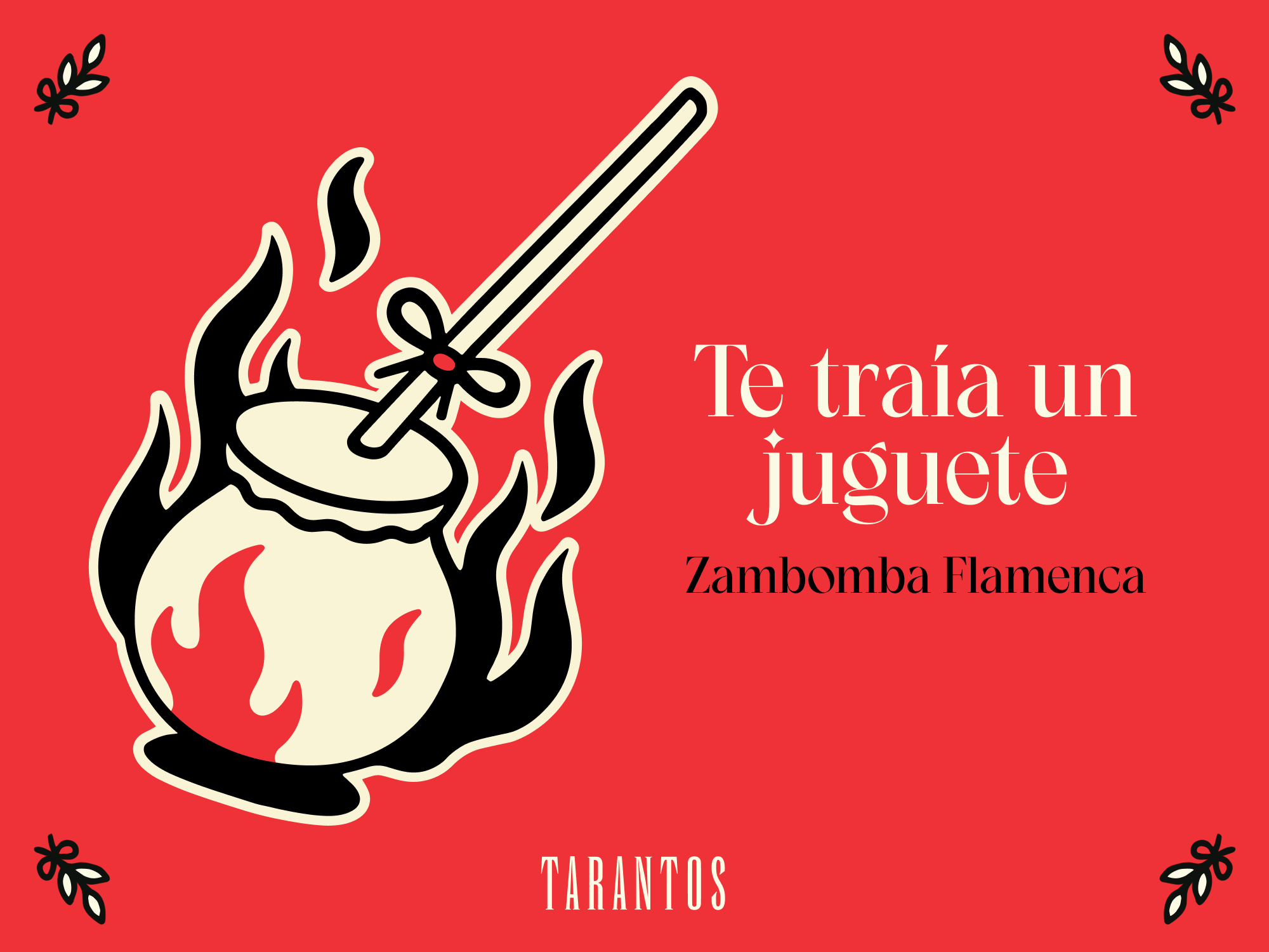 Zambomba Flamenca; “ Te Traía Un Juguete “